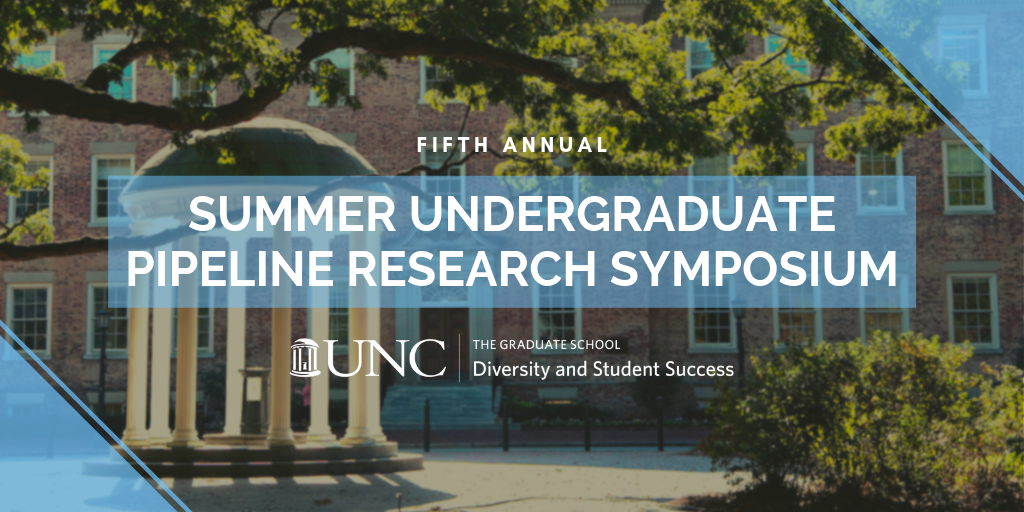 Fifth Annual - Summer Undergraduate Pipeline Research Symposium