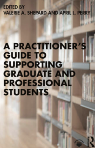 A practitioner's guide to supporting graduate and professional students book cover.