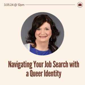 Photo of Dr. Easterling and title of program: Navigating your job search with a queer identity.
